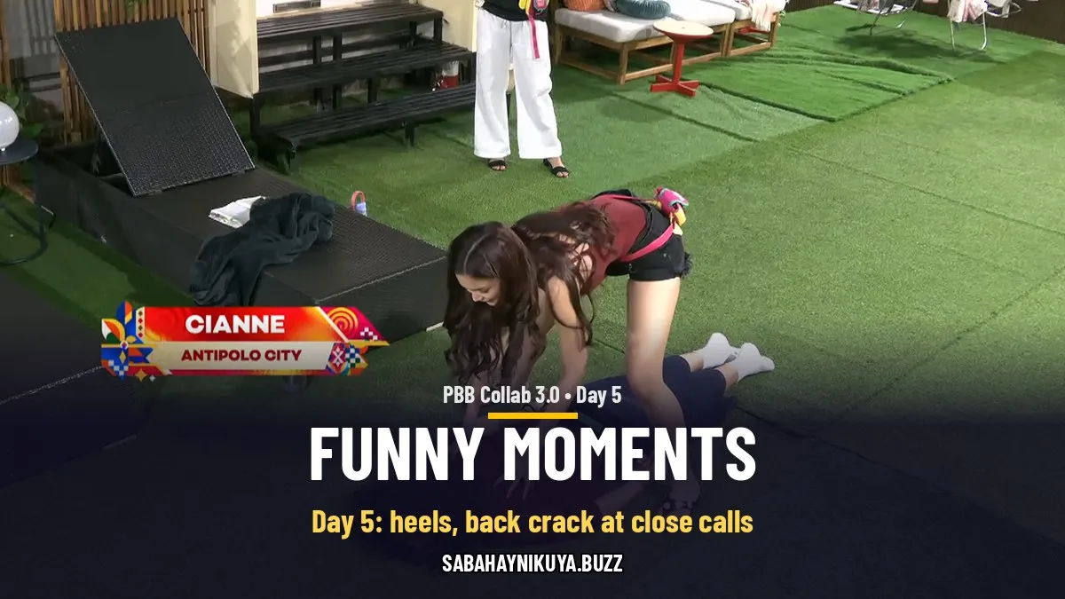 Funny Moments sa Day 5 ng PBB Collab 3.0: Heels Para sa Tower, Back Crack ni Cianne, at ang Mabilis na Pagpalit ng Topic